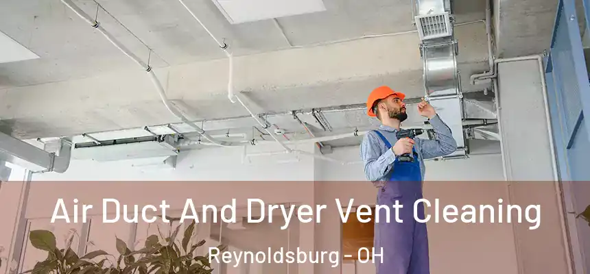  Air Duct And Dryer Vent Cleaning Reynoldsburg - OH