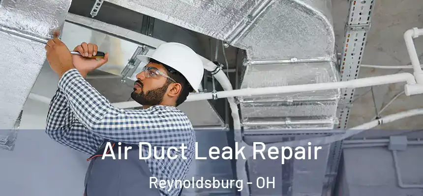  Air Duct Leak Repair Reynoldsburg - OH