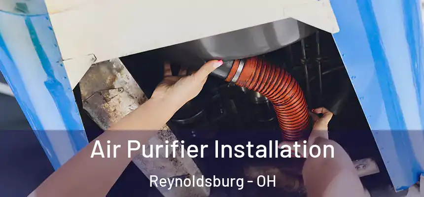  Air Purifier Installation Reynoldsburg - OH