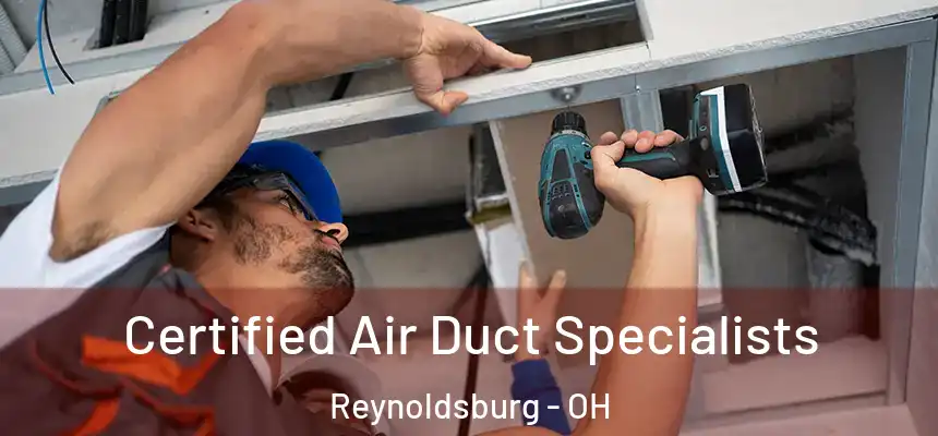  Certified Air Duct Specialists Reynoldsburg - OH