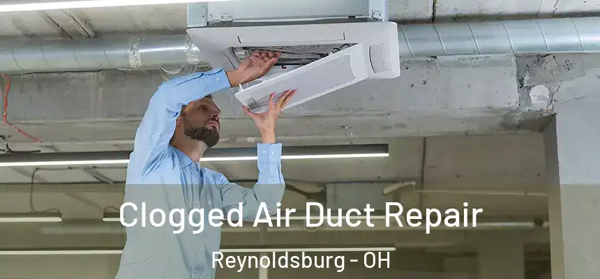  Clogged Air Duct Repair Reynoldsburg - OH