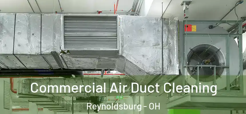 Commercial Air Duct Cleaning Reynoldsburg - OH