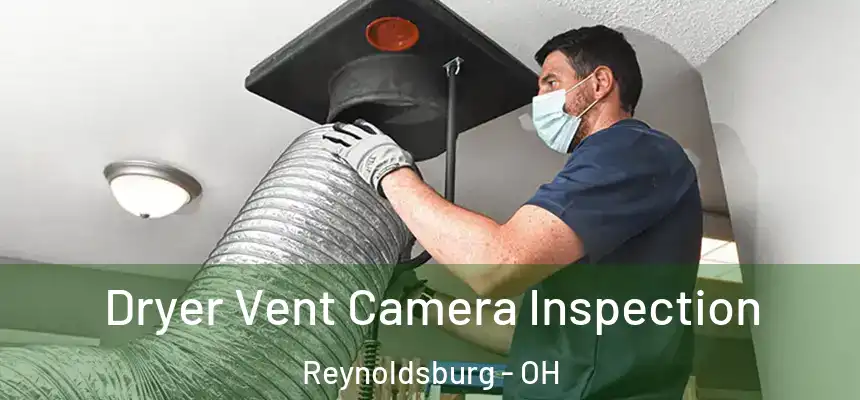 Dryer Vent Camera Inspection Reynoldsburg - OH