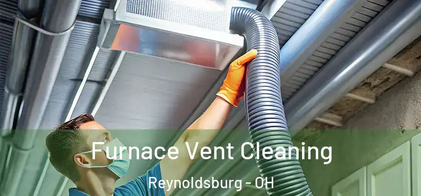 Furnace Vent Cleaning Reynoldsburg - OH
