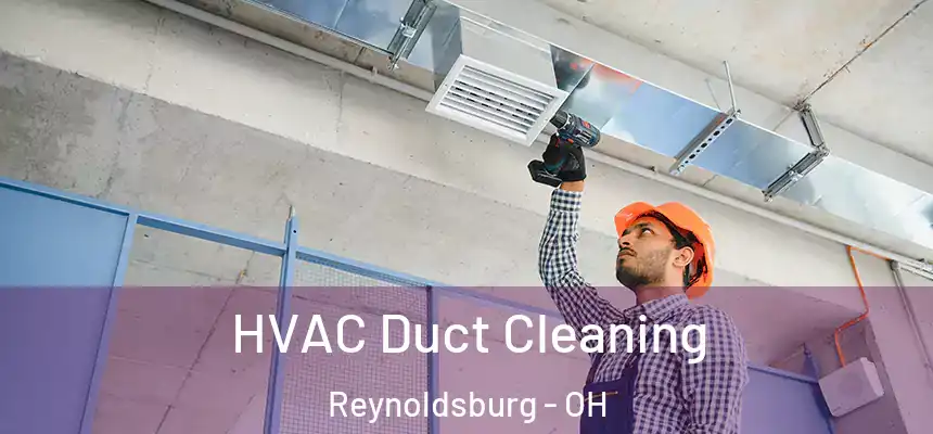  HVAC Duct Cleaning Reynoldsburg - OH