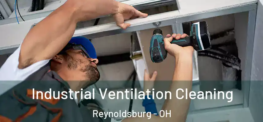  Industrial Ventilation Cleaning Reynoldsburg - OH