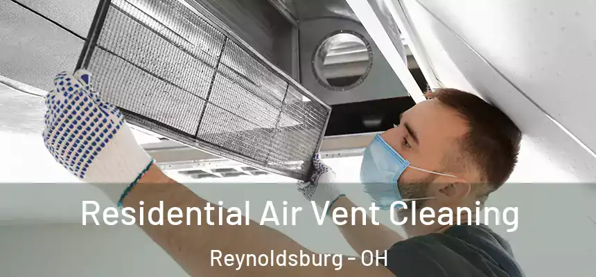  Residential Air Vent Cleaning Reynoldsburg - OH