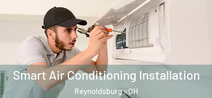 Smart Air Conditioning Installation Reynoldsburg - OH